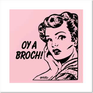 Oy A Broch! Posters and Art